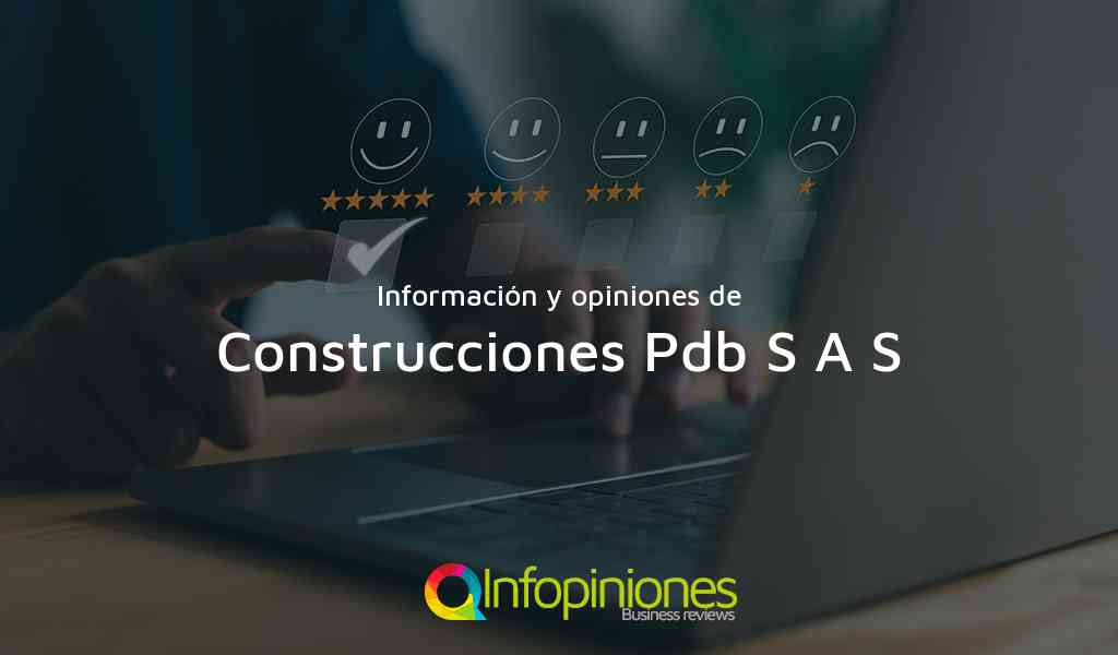 Información y opiniones sobre Construcciones Pdb S A S de Bogotá, D.C.